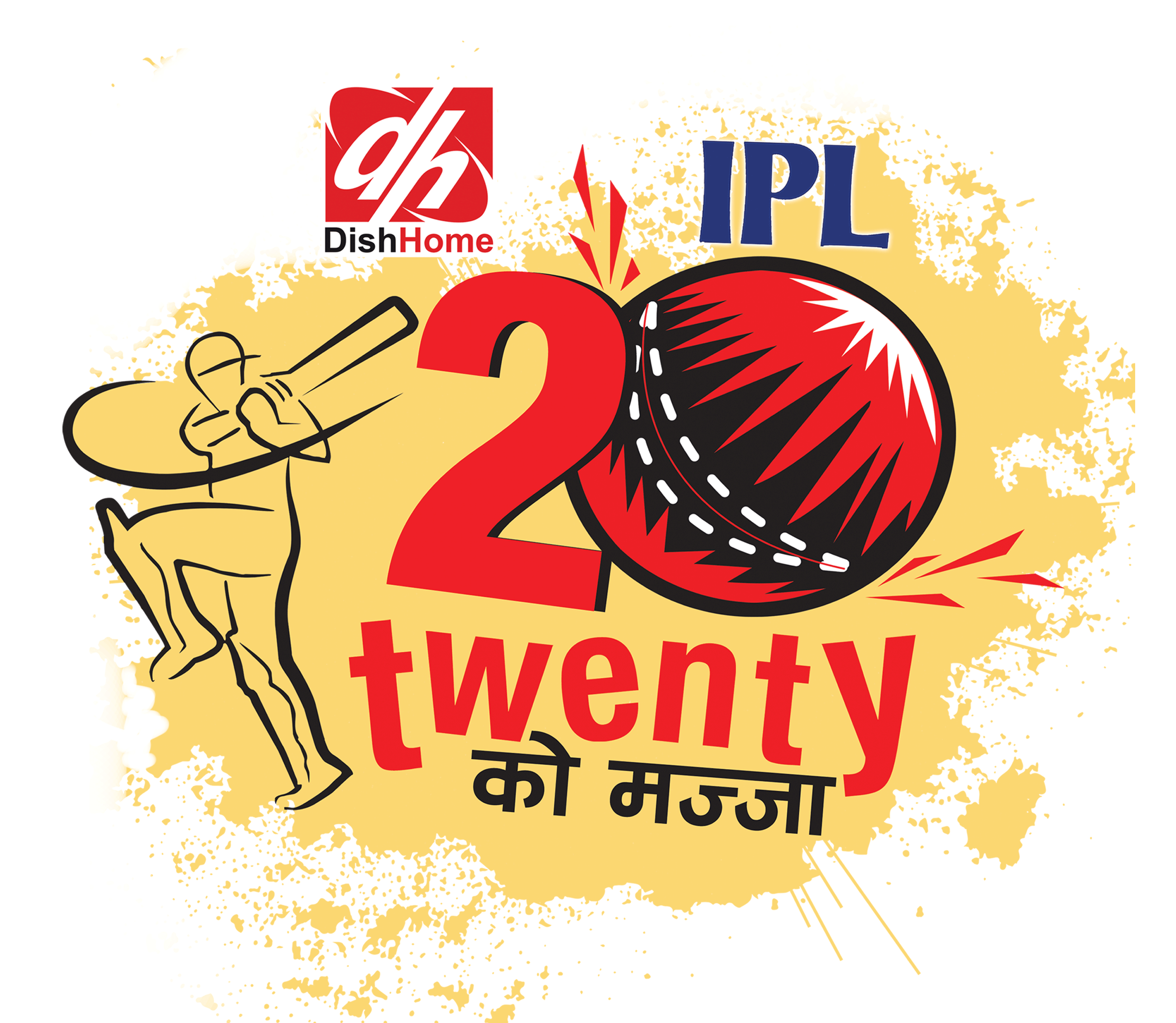 DishHome को IPL 2020 league  को अभियान “DishHome IPL Twenty Twenty को मज्जा”