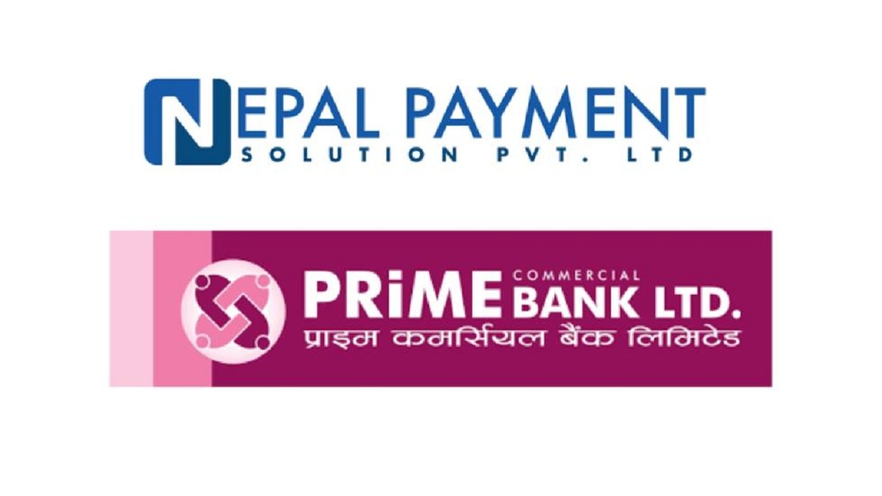 प्राइम बैंक र नेपाल पेमेन्ट सोलुसन्स बिच भयो डिजिटल सम्झौता