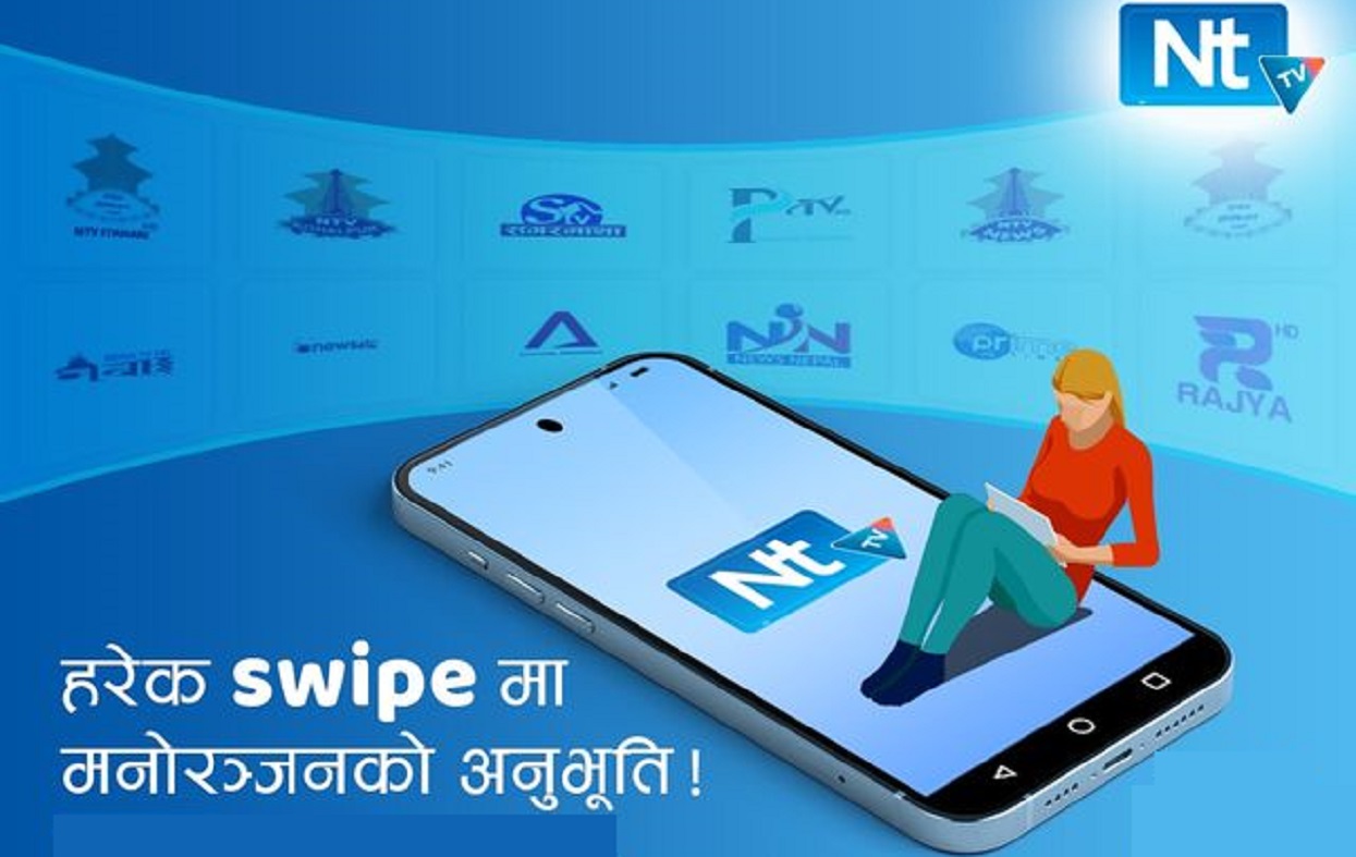 एनटीटीभी एपको परीक्षण सुरु, टेलिभिजन च्यानलहरु निःशुल्क हेर्न मिल्ने